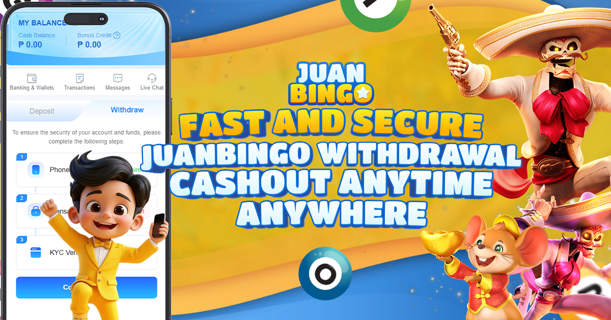 Fast and Secure Juan Bingo Withdrawal - Cash Out Anytime, Anywhere